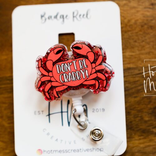 Don't Be Crabby Funny Badge Reel, Night Shift badge reel, crabby Lanyard