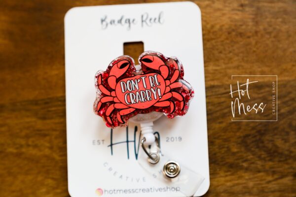 Don't Be Crabby Funny Badge Reel, Night Shift badge reel, crabby Lanyard