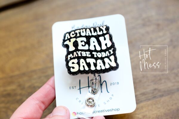 il_fullxfull.4938518194_b03f Actually Yeah Maybe today Satan Funny Badge Reel, Holographic Silver, RN ID Holder, Retractable Acrylic Badge Reel, Nurse Gift, Night Shift
