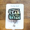 il_fullxfull.4938518212_1h8h Actually Yeah Maybe today Satan Funny Badge Reel, Holographic Silver, RN ID Holder, Retractable Acrylic Badge Reel, Nurse Gift, Night Shift