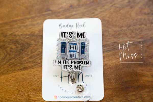 I'm the problem Badge Reel, IV Pump Retractable Badge Reel, Interchangeable Badge Reel, Funny Badge Reel, Dark Humor gift, Stocking Stuffer