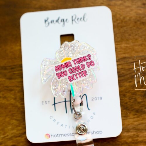 Admin thinks you could do better, Wilted Flower Badge reel, Funny Badge reel, RN ID Holder, Retractable Badge Reel, Nurse Gift, Night Shift