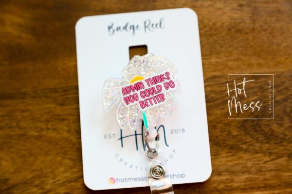 il_fullxfull.4943373254_fkqk Admin thinks you could do better, Wilted Flower Badge reel, Funny Badge reel, RN ID Holder, Retractable Badge Reel, Nurse Gift, Night Shift