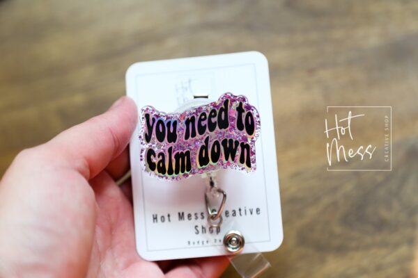 You Need to Calm Down Badge Reel, Midnights, Retractable Badge Reel, Interchangeable Badge Reel, Funny Badge Reel, Dark Humor