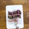 You Need to Calm Down Badge Reel, Midnights, Retractable Badge Reel, Interchangeable Badge Reel, Funny Badge Reel, Dark Humor