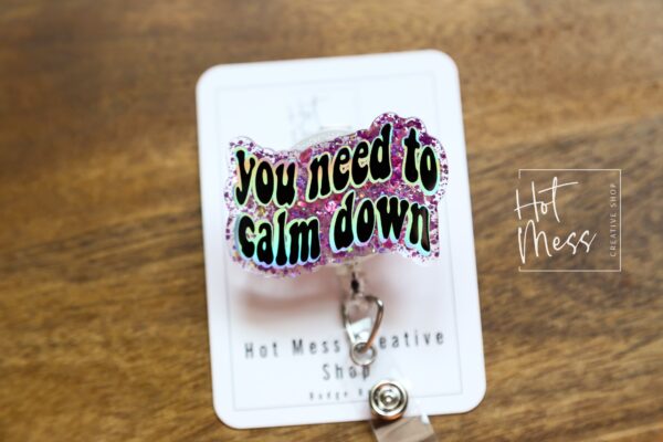 You Need to Calm Down Badge Reel, Midnights, Retractable Badge Reel, Interchangeable Badge Reel, Funny Badge Reel, Dark Humor