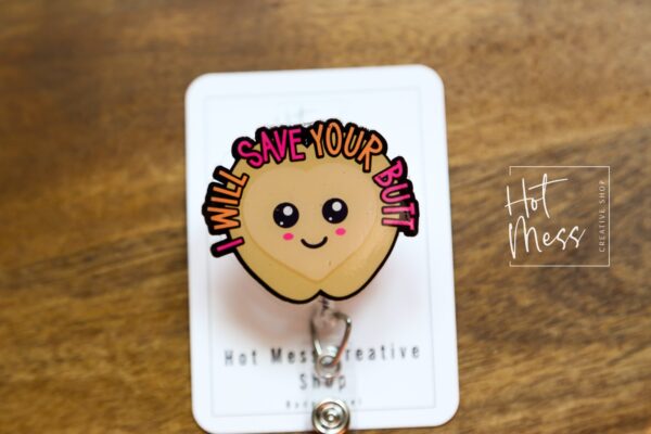 il_fullxfull.4980141390_8o7z I'll Save your butt Badge Reel, Wound Care Nurse Badge Reel, RN ID Holder, Retractable Acrylic Badge Reel, Nurse Gift, Boo Boo Crew