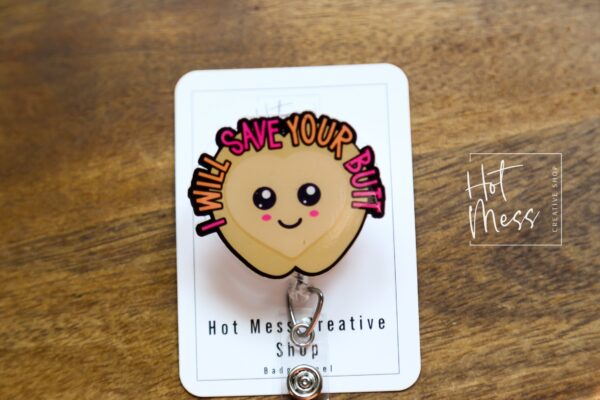 il_fullxfull.4980141394_e9lu I'll Save your butt Badge Reel, Wound Care Nurse Badge Reel, RN ID Holder, Retractable Acrylic Badge Reel, Nurse Gift, Boo Boo Crew