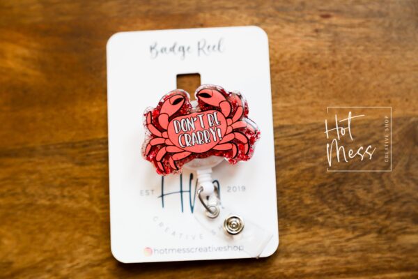 Don't Be Crabby Funny Badge Reel, Night Shift badge reel, crabby Lanyard