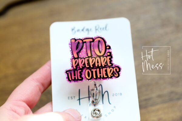 Prepare the Others: Customizable Retractable Badge Reel for Nurses, RNs, Office Staff - PTO Vacation Gift