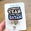 il_fullxfull.4986780287_pn6z Actually Yeah Maybe today Satan Funny Badge Reel, Holographic Silver, RN ID Holder, Retractable Acrylic Badge Reel, Nurse Gift, Night Shift