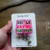 Are we having fun yet? Badge Reel, Nurses Badge Reel, Teacher Glitter Badge Reel, Funny Badge Reel