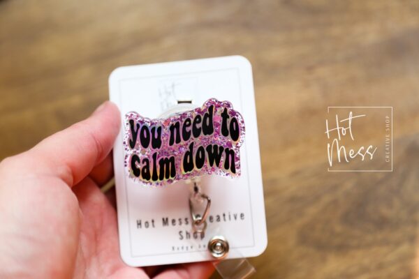 You Need to Calm Down Badge Reel, Midnights, Retractable Badge Reel, Interchangeable Badge Reel, Funny Badge Reel, Dark Humor