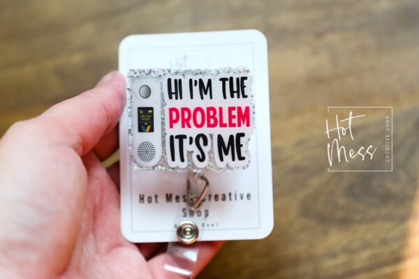I'm the problem Badge Reel, Vocera Retractable Badge Reel, Interchangeable Badge Reel, Funny Badge Reel, Dark Humor