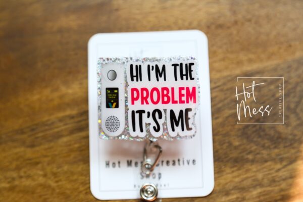 I'm the problem Badge Reel, Vocera Retractable Badge Reel, Interchangeable Badge Reel, Funny Badge Reel, Dark Humor