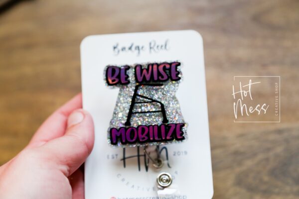 Be Wise Mobilize, Nurse ID Holder, Funny Badge Reel, PBT ID Holder