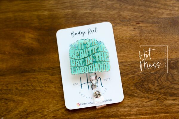 It’s a beautiful day in the laborhood, Nurse ID Holder, Funny Badge Reel