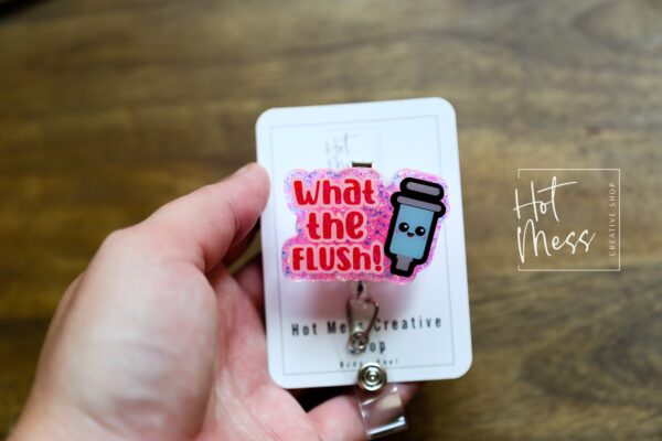 What the Flush Badge Reel, IV FlushRetractable Badge Reel, Interchangeable Badge Reel, Funny Badge Reel, Dark Humor