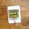 Let your light shine Badge Reel, ID holder, Retractable Badge Reel, Teacher ID Holder, Badge Reel, Glitter Badge Reel, Interchangeable