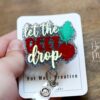 Let the Beet Drop, Funny Badge Reel, RN ID Holder, Retractable Acrylic Badge Reel, Nurse Gift, Office Badge Ree, Office Gift