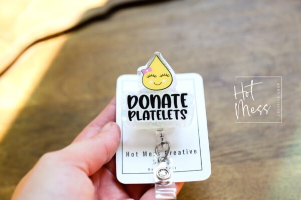 Donate Platelets Badge Reel, Retractable Badge Reel, Interchangeable Badge Reel, Blood Bank ID holder