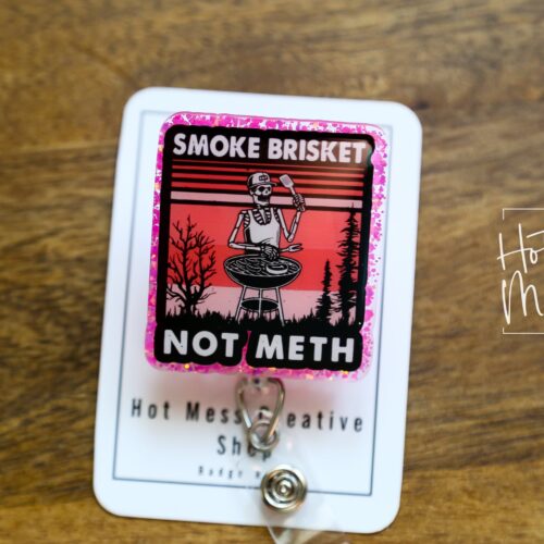 il_fullxfull.5146085813_5dkb Smoke Brisket Not Meth, Retractable Badge Reel, Interchangeable Badge Reel, Glitter Badge Reel