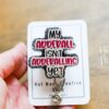 My Adderall isn't Adderalling Yet Funny Badge Reel, Retractable Acrylic Badge Reel, Nurse Gift, Office ID Holder, Custom Badge Reel