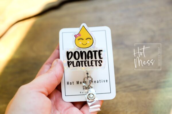 Donate Platelets Badge Reel, Retractable Badge Reel, Interchangeable Badge Reel, Blood Bank ID holder