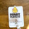 Donate Platelets Badge Reel, Retractable Badge Reel, Interchangeable Badge Reel, Blood Bank ID holder