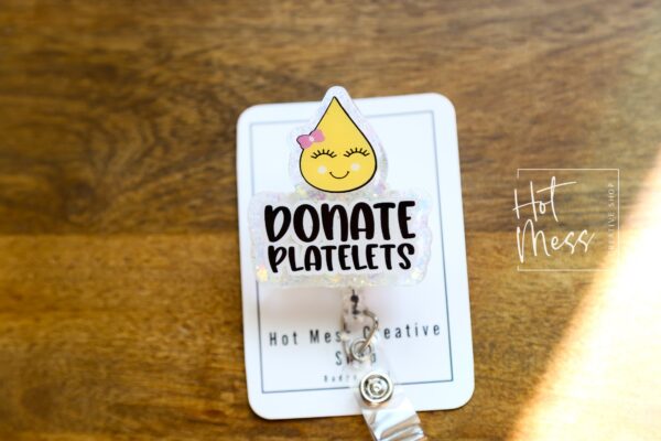 Donate Platelets Badge Reel, Retractable Badge Reel, Interchangeable Badge Reel, Blood Bank ID holder