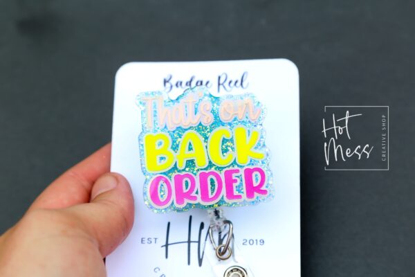That's on Back Order Badge Reel, Funny Pharmacy ID Holder, Retractable Badge, Stocking Stuffer