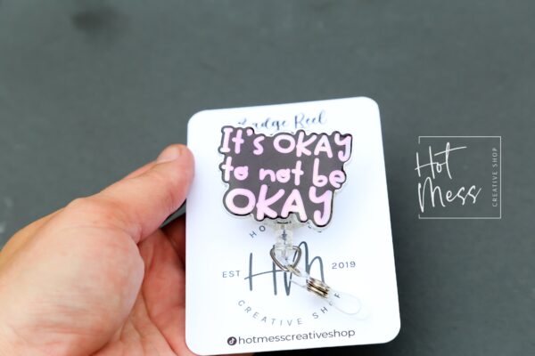 It's ok to not be ok badge reel, RN ID Holder, Retractable Acrylic Badge Reel, Nurse Gift, Night Shift, Take care of your mental health