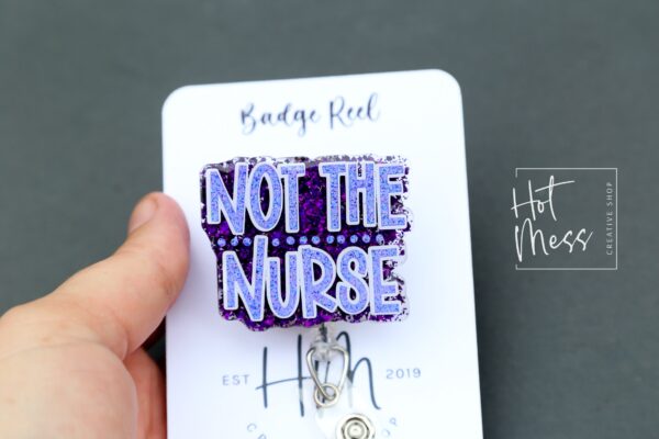 Not the Nurse badge reel, Interchangeable Badge Reel, Cute badge Reel, Nurse Badge Holder, Retractable badge