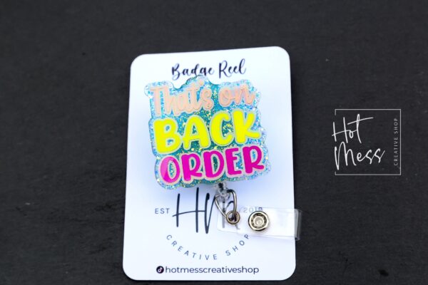 That's on Back Order Badge Reel, Funny Pharmacy ID Holder, Retractable Badge, Stocking Stuffer