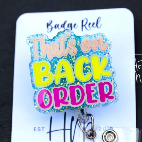 il_fullxfull.5204167715_o3eu That's on Back Order Badge Reel, Funny Pharmacy ID Holder, Retractable Badge, Stocking Stuffer
