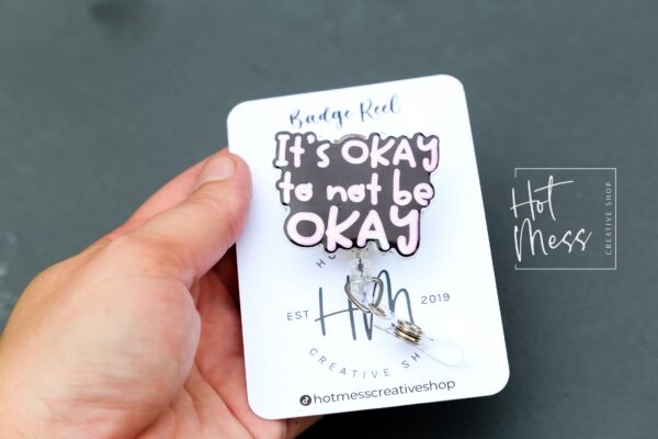 It's ok to not be ok badge reel, RN ID Holder, Retractable Acrylic Badge Reel, Nurse Gift, Night Shift, Take care of your mental health