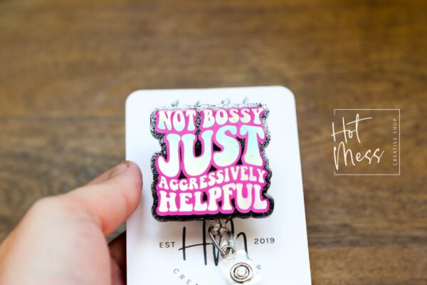 Not Bossy Just Aggressively Helpful, RN ID Holder, Retractable Acrylic Badge Reel, Nurse Gift, Night Shift