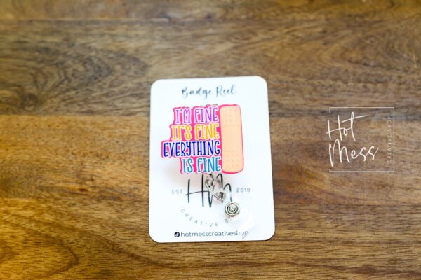 It’s fine. Everything is fine. Funny Badge Reel, Funny Badge Holder, HR Badge Reel, office humor