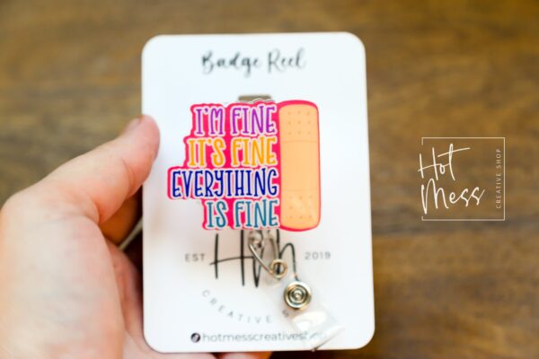 It’s fine. Everything is fine. Funny Badge Reel, Funny Badge Holder, HR Badge Reel, office humor