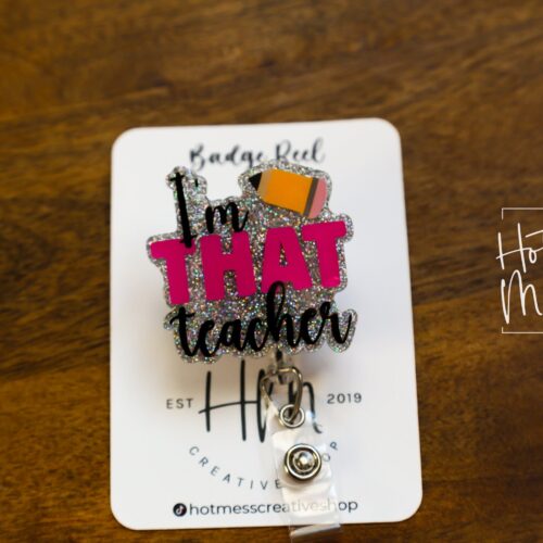 Pink Teacher Badge Reel, I'm that Teacher badge reel, Daycare ID Holder, Interchangeable Badge Reel, Teacher Gift
