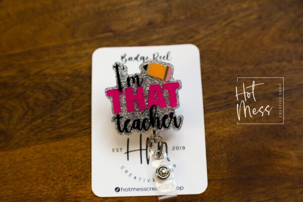 Pink Teacher Badge Reel, I'm that Teacher badge reel, Daycare ID Holder, Interchangeable Badge Reel, Teacher Gift