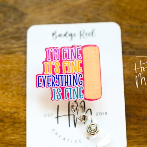 It’s fine. Everything is fine. Funny Badge Reel, Funny Badge Holder, HR Badge Reel, office humor