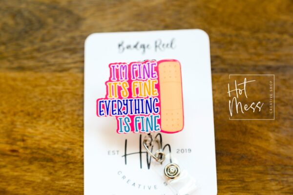 It’s fine. Everything is fine. Funny Badge Reel, Funny Badge Holder, HR Badge Reel, office humor
