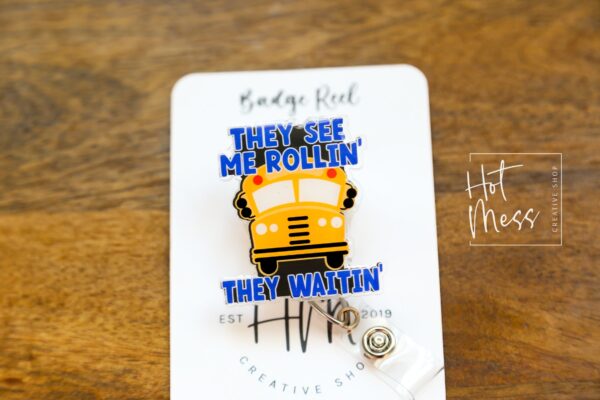 They See Me Rollin' They Waitin Funny Badge Reel, Bus Driver ID Holder, Bus Driver Gift, Struggle Bus