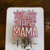 You got this Mama ID Holder, Nurse ID Holder, Funny Badge Reel, Labor and Delivery Lanyard, Stocking Stuffer