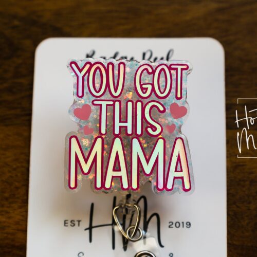 You got this Mama ID Holder, Nurse ID Holder, Funny Badge Reel, Labor and Delivery Lanyard, Stocking Stuffer