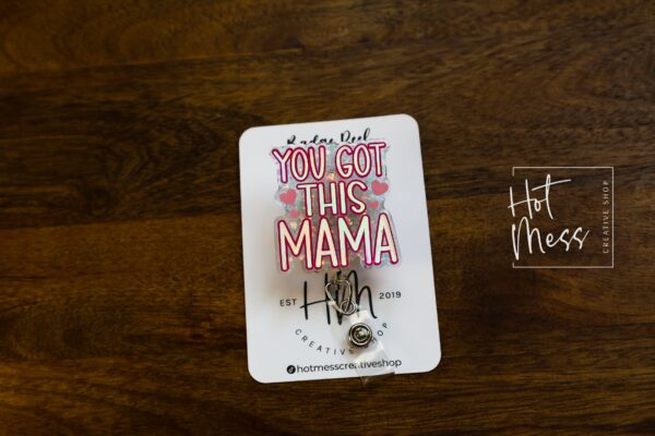 You got this Mama ID Holder, Nurse ID Holder, Funny Badge Reel, Labor and Delivery Lanyard, Stocking Stuffer