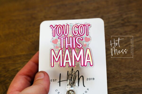 You got this Mama ID Holder, Nurse ID Holder, Funny Badge Reel, Labor and Delivery Lanyard, Stocking Stuffer