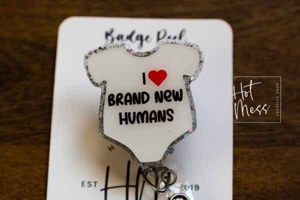 I love Brand New Humans Badge Reel, Glitter Badge Reel, Nurse ID Holder, Labor and Delivery Nurse