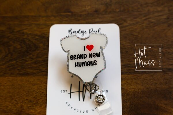 I love Brand New Humans Badge Reel, Glitter Badge Reel, Nurse ID Holder, Labor and Delivery Nurse